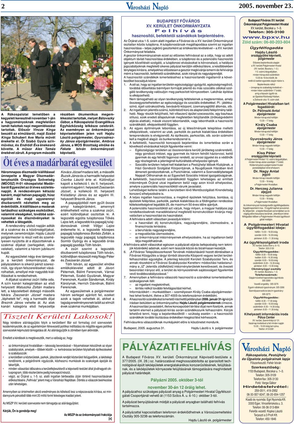 A program második részében ökumenikus megemlékezést tartottak, melyet Bátovszky Gábor, a Rákospalotai Evangélikus Egyházközség lelkésze celebrált.