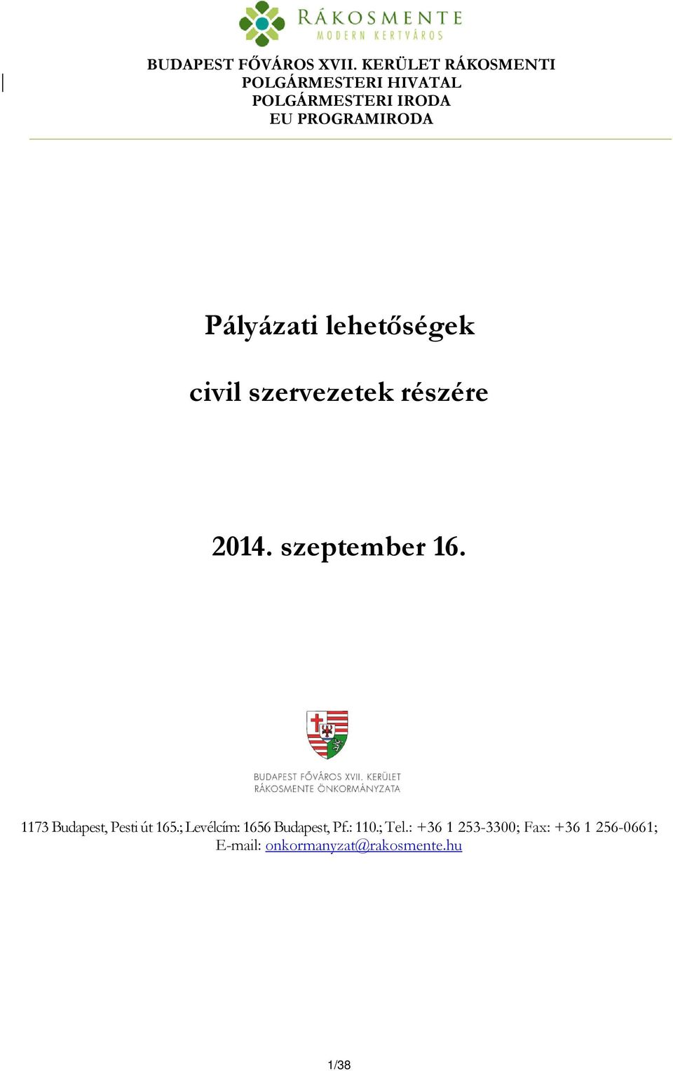 Pályázati lehetőségek civil szervezetek részére 2014. szeptember 16.