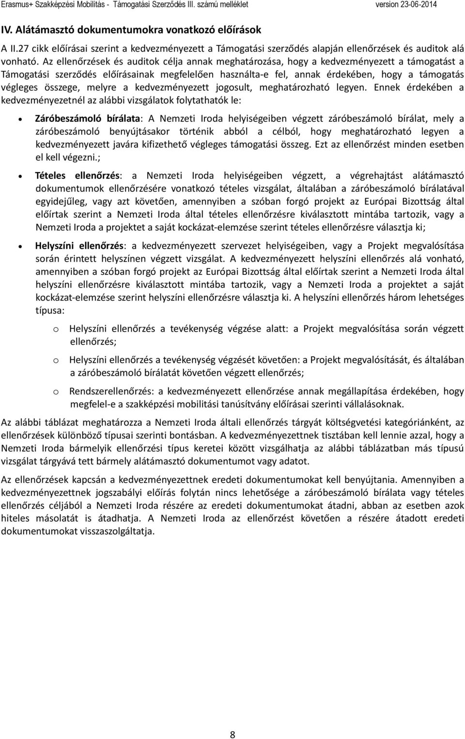 összege, melyre a kedvezményezett jogosult, meghatározható legyen.