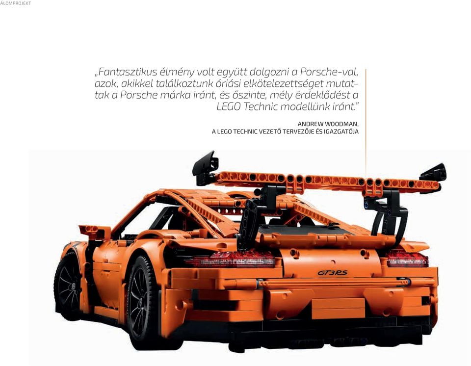 Porsche márka iránt, és őszinte, mély érdeklődést a LEGO Technic