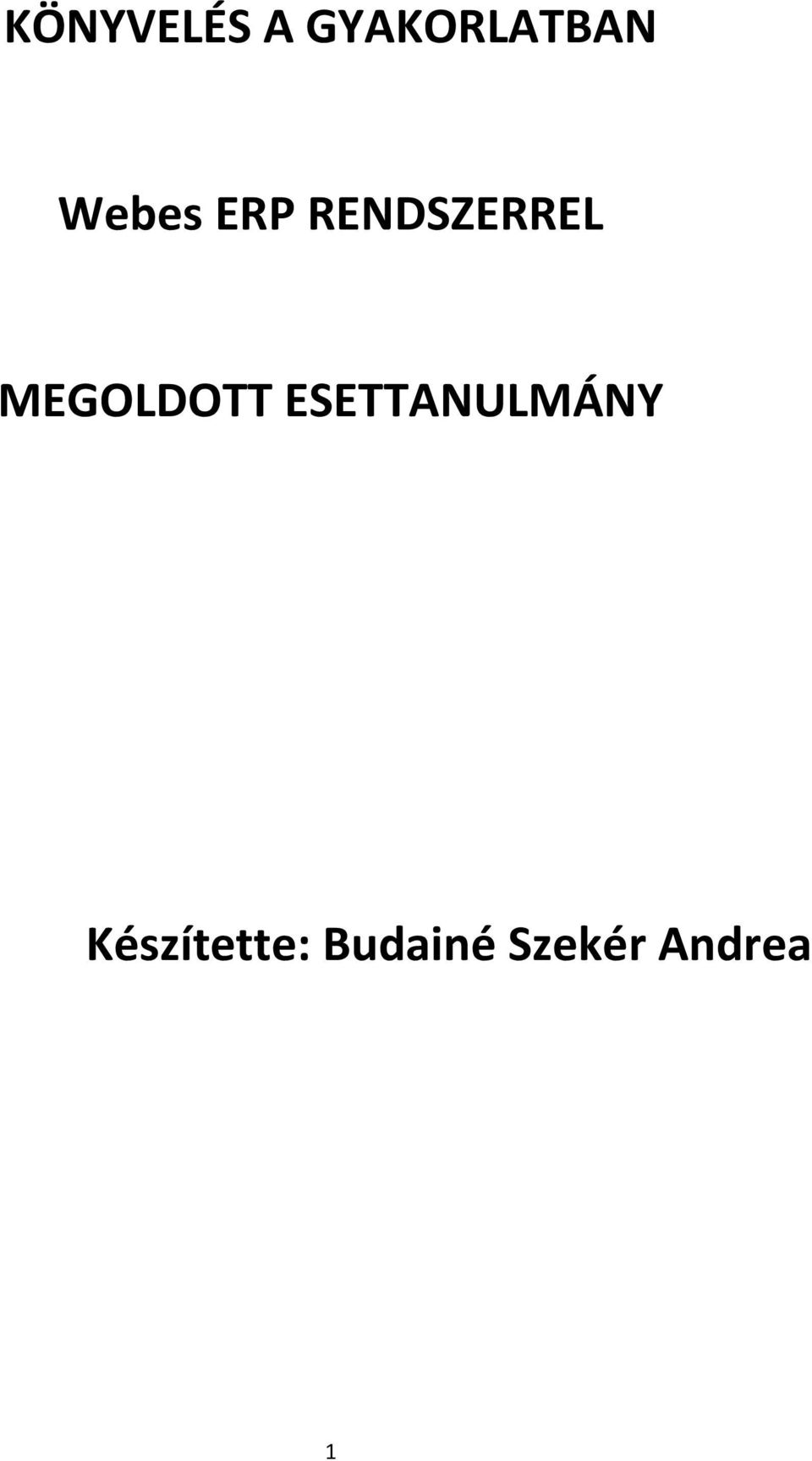 MEGOLDOTT ESETTANULMÁNY