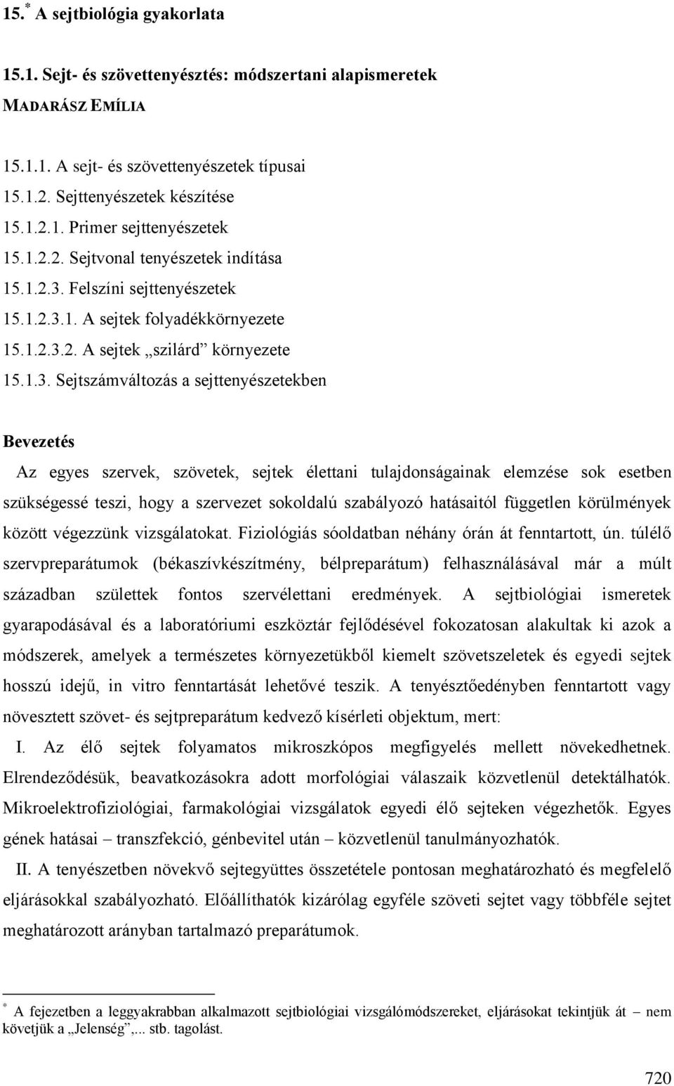 Felszíni sejttenyészetek 15.1.2.3.