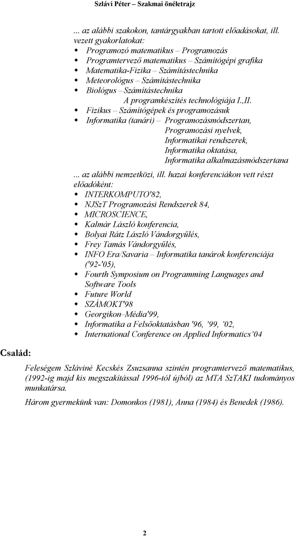 programkészítés technológiája I.,II.