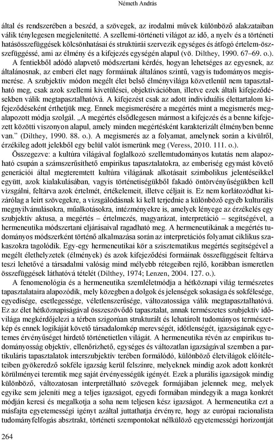 alapul (vö. Dilthey, 1990. 67 69. o.).