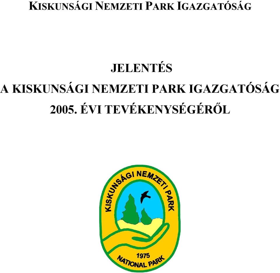 IGAZGATÓSÁG 2005.