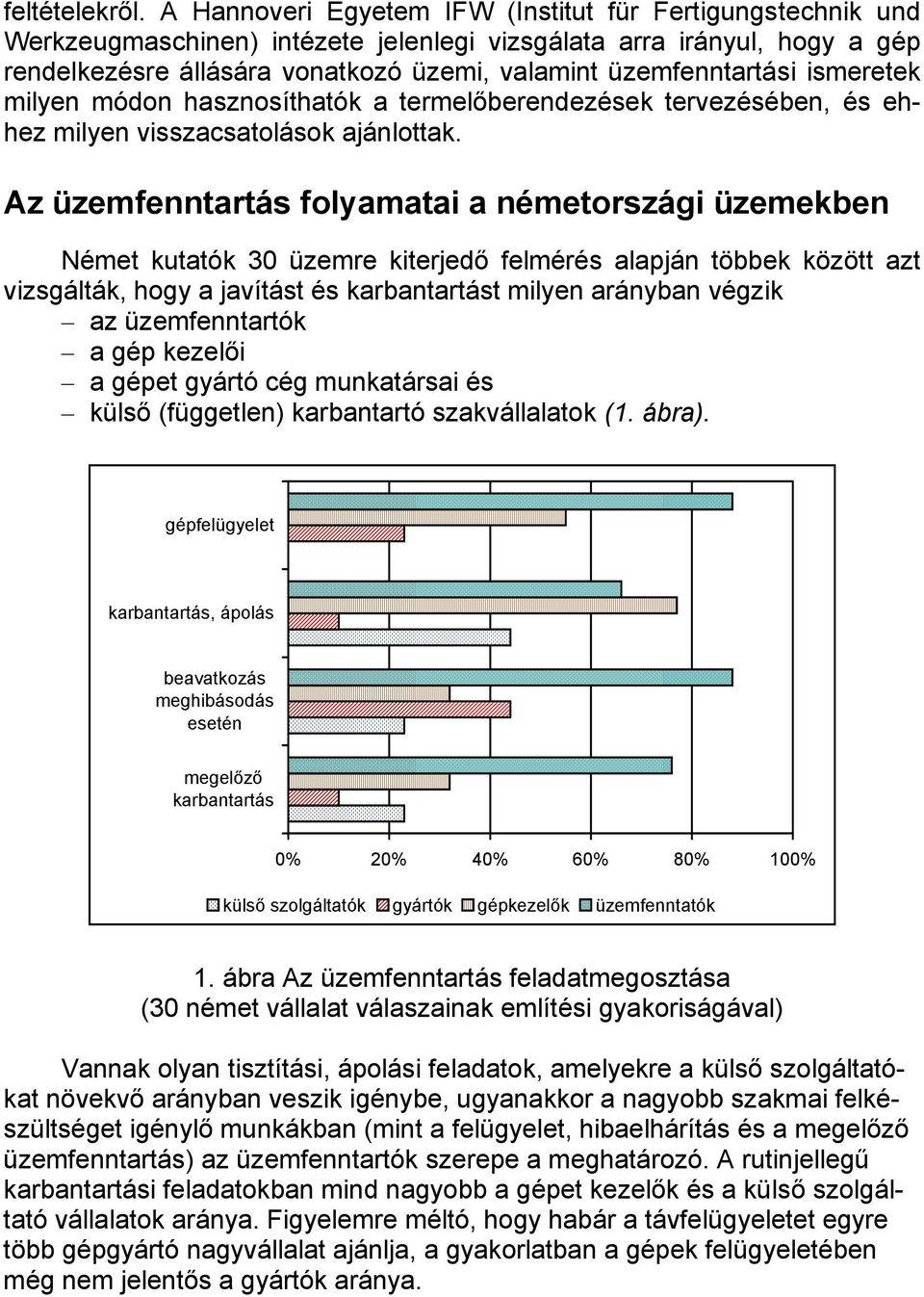 ismeretek milyen módon hasznosíthatók a termelőberendezések tervezésében, és ehhez milyen visszacsatolások ajánlottak.