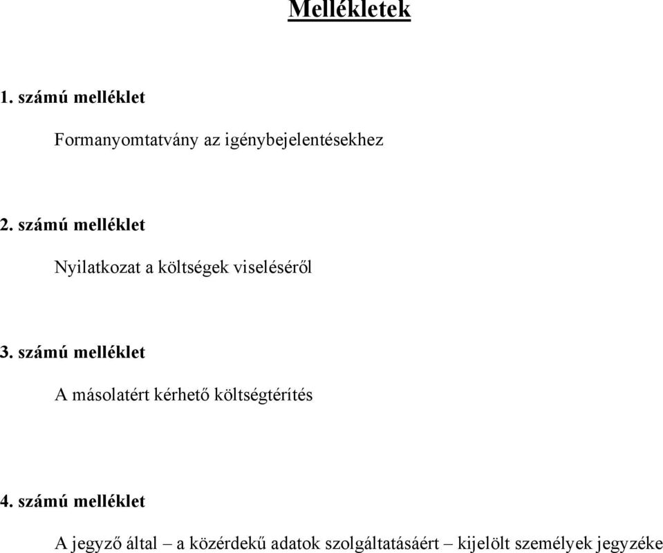 számú melléklet Nyilatkozat a költségek viseléséről 3.