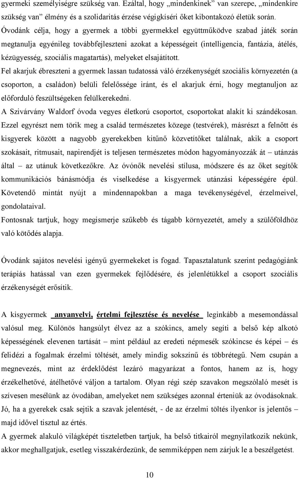 magatartás), melyeket elsajátított.