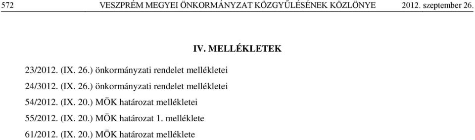 (IX. 20.) MÖK határozat mellékletei 55/2012. (IX. 20.) MÖK határozat 1.