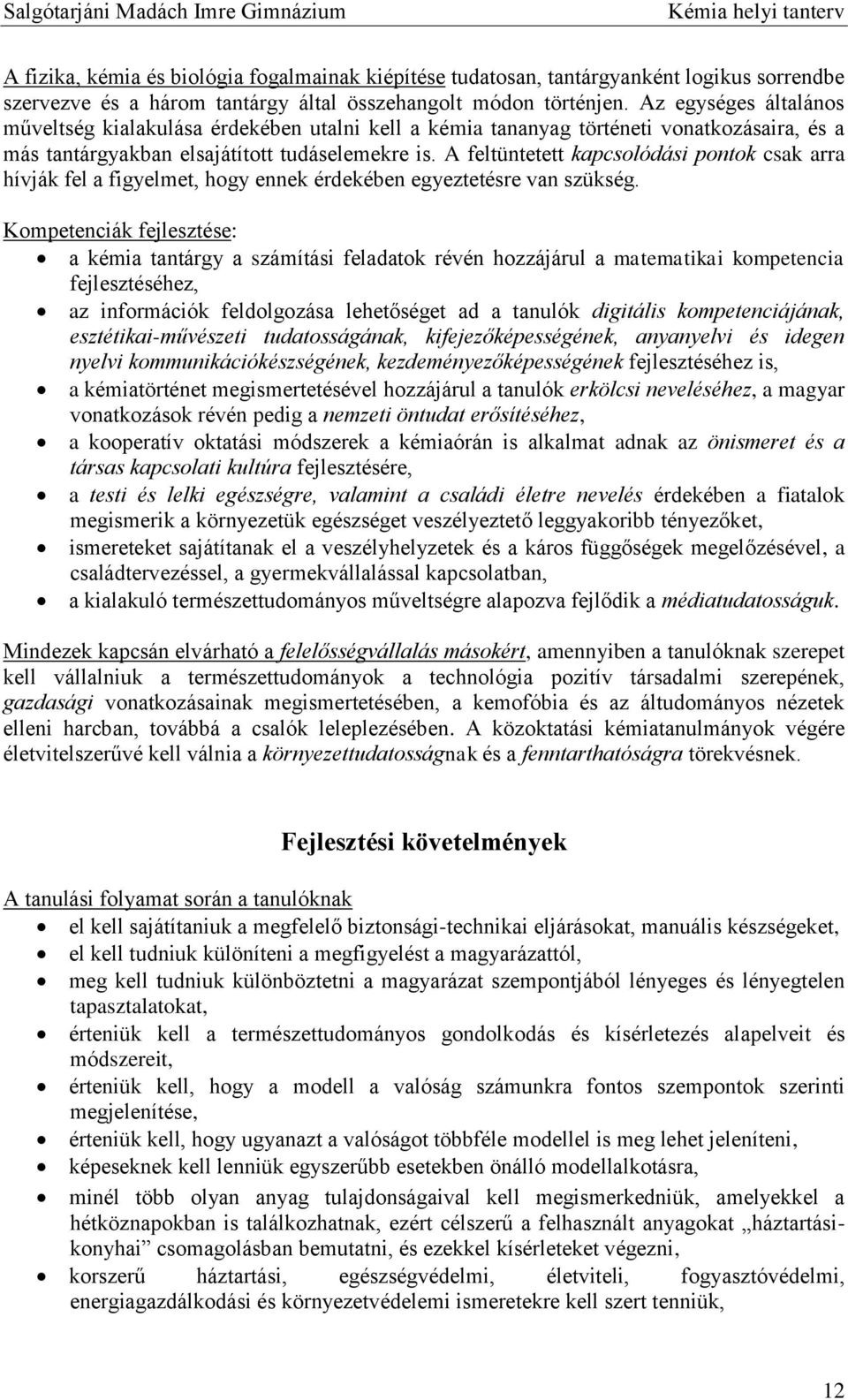 A feltüntetett kapcsolódási pontok csak arra hívják fel a figyelmet, hogy ennek érdekében egyeztetésre van szükség.