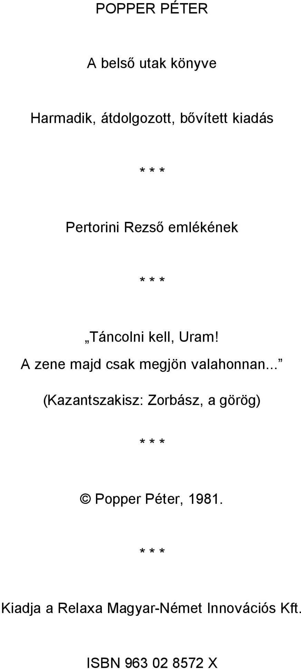 A zene majd csak megjön valahonnan.