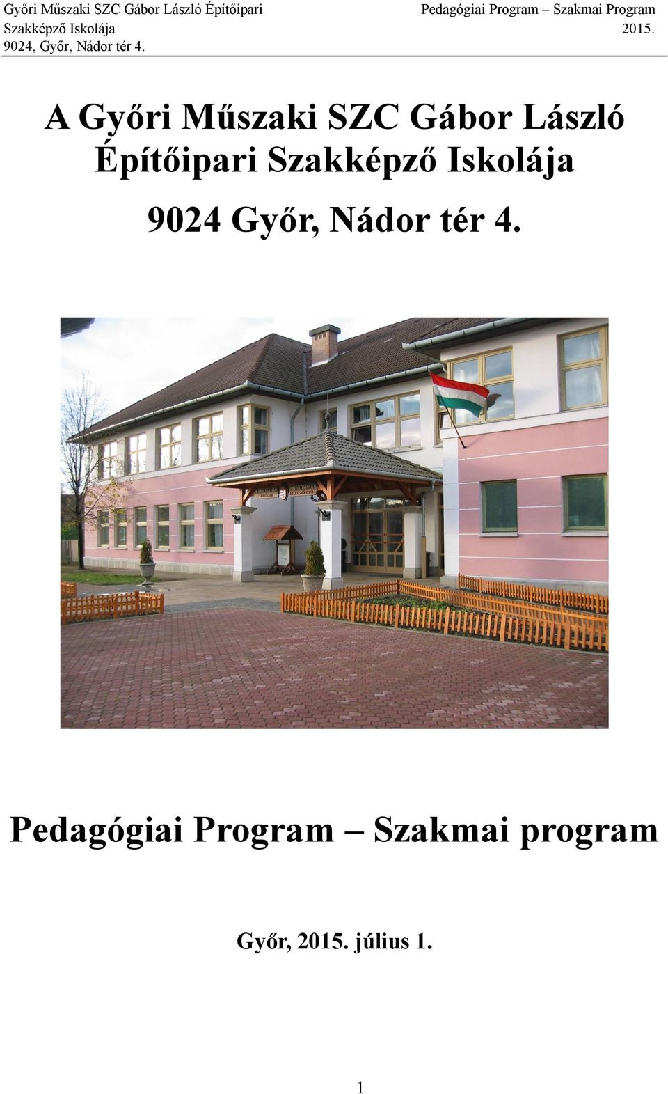 Építőipari Szakképző Iskolája 9024