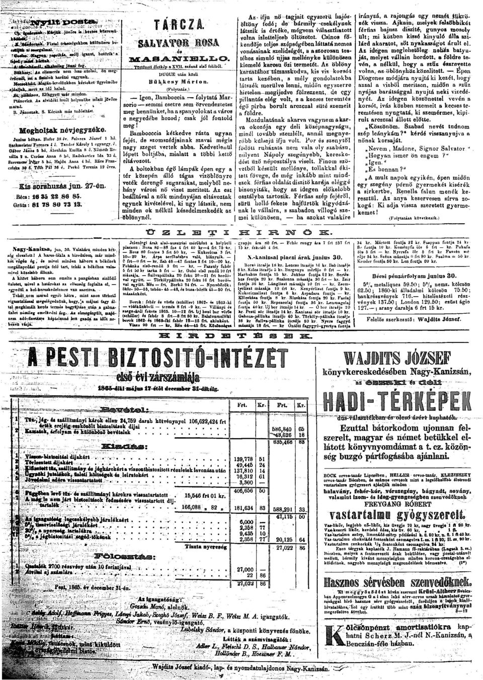 FiánoTÍci. As Atvldúki íovill ndyssttke mutt jö>űn> marad... * i U, Jánosnak. S. Kérünk más tudósítást- 8iM*«*'Jp$ír S hó. Hajdú Anna 4 hú. Háea Fran- MÚka 38 é. TJtb Pál 36 é. TerkiS Tercsin 19 üres.