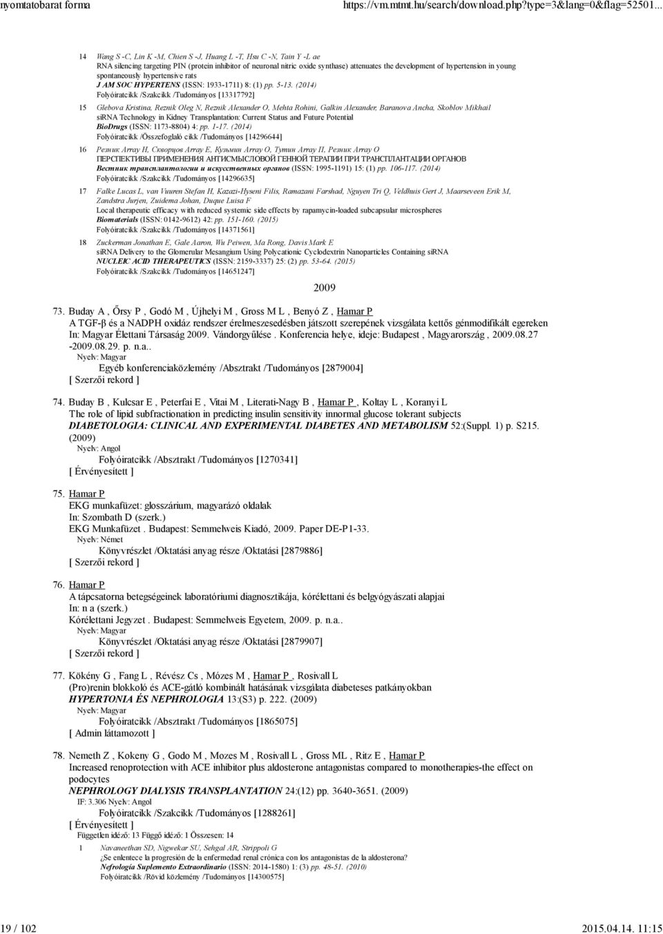 hypertension in young spontaneously hypertensive rats J AM SOC HYPERTENS (ISSN: 1933-1711) 8: (1) pp. 5-13.