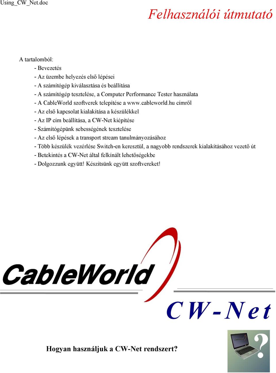 Performance Tester használata - A CableWorld szoftverek telepítése a www.cableworld.