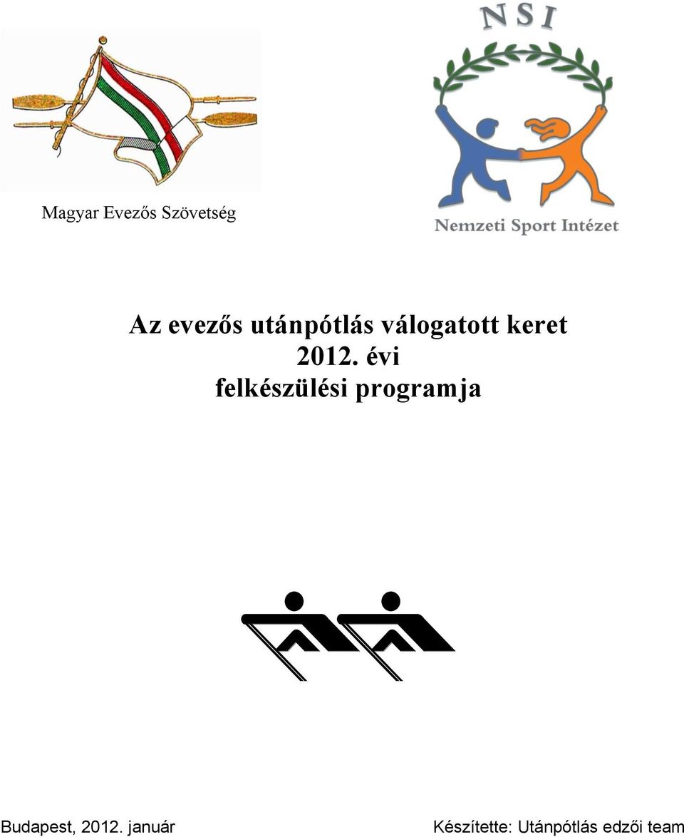 évi felkészülési programja Budapest,