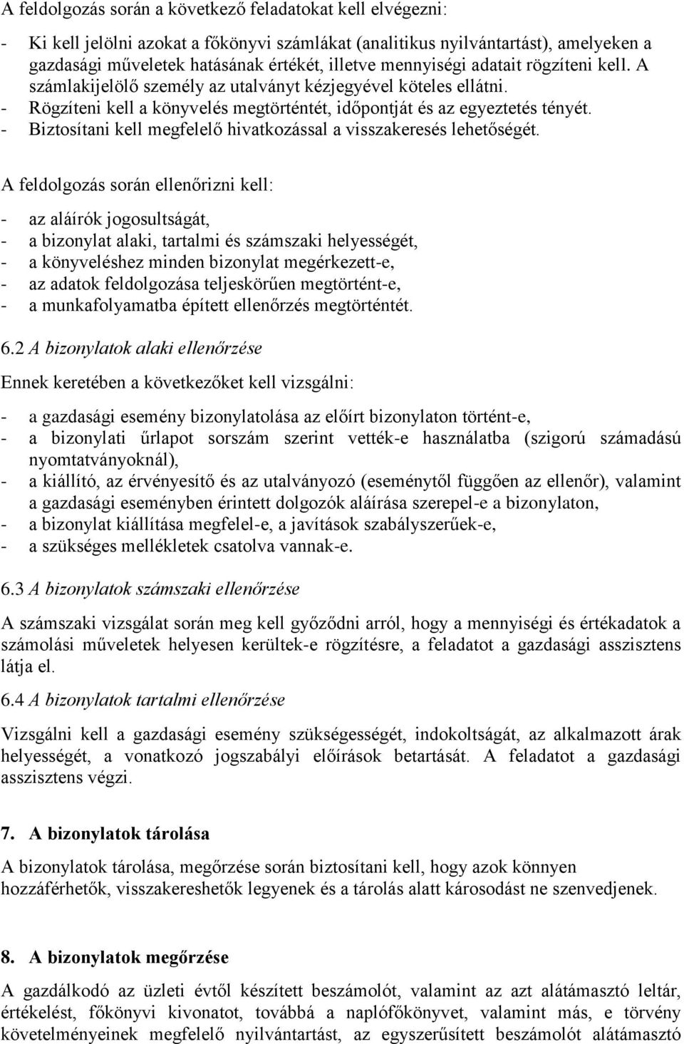 - Biztosítani kell megfelelő hivatkozással a visszakeresés lehetőségét.