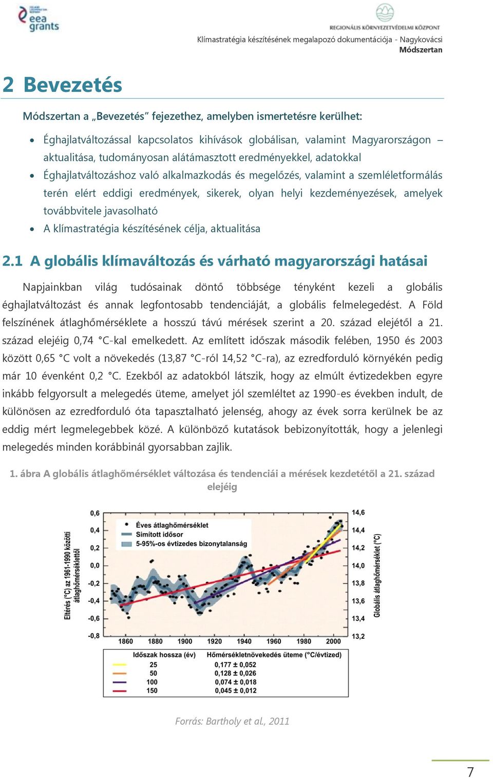 javasolható A klímastratégia készítésének célja, aktualitása 2.