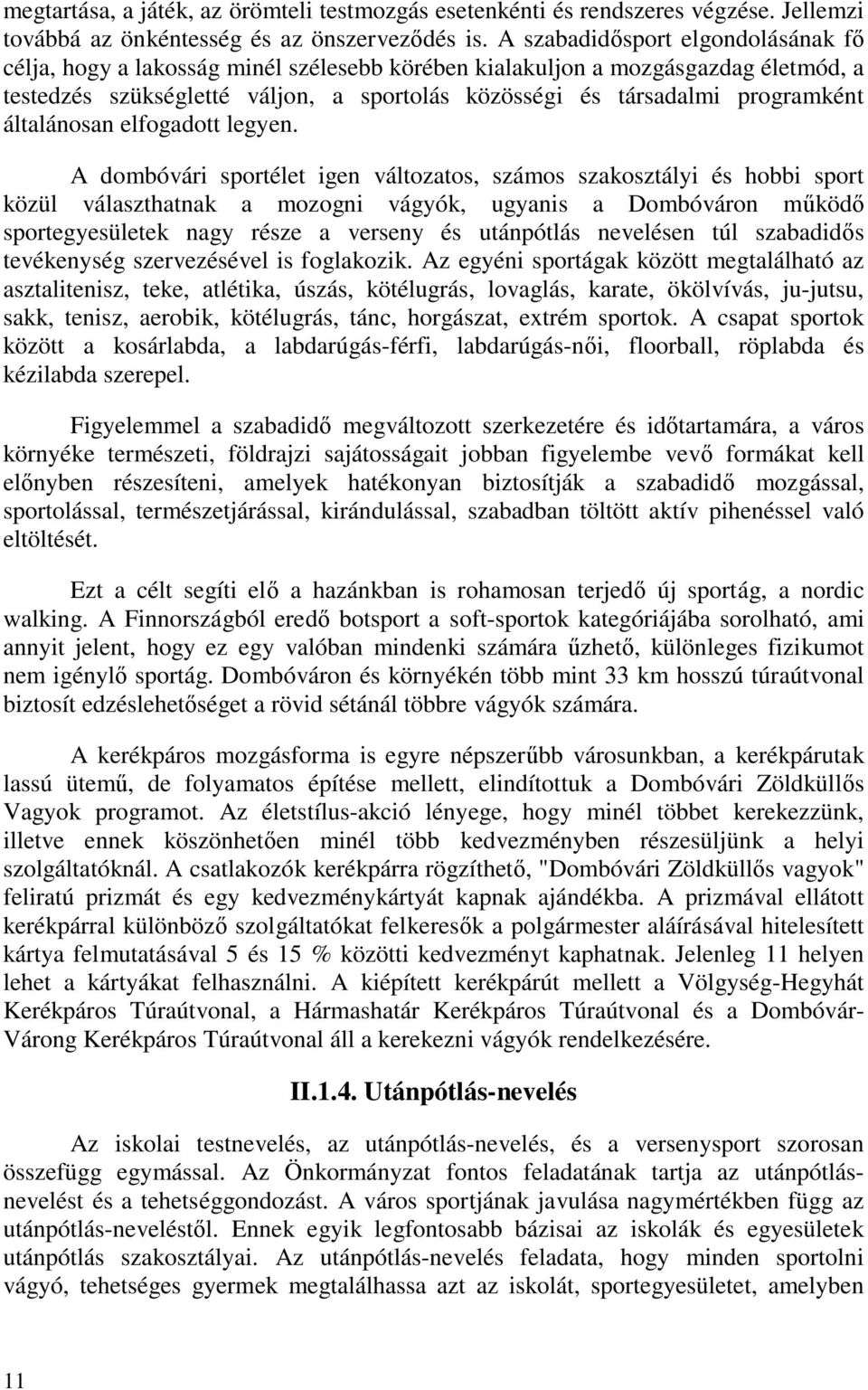 általánosan elfogadott legyen.