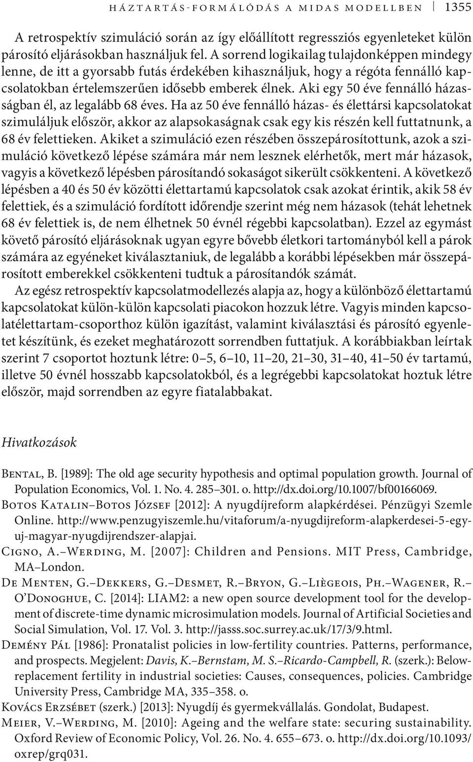 Aki egy 50 éve fennálló házasságban él, az legalább 68 éves.