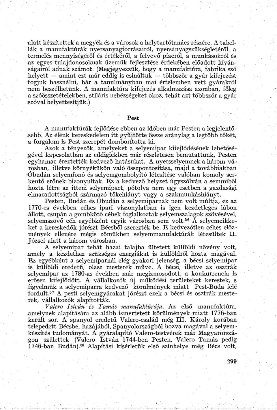 érdekében előadott kívánságairól adnak számot.