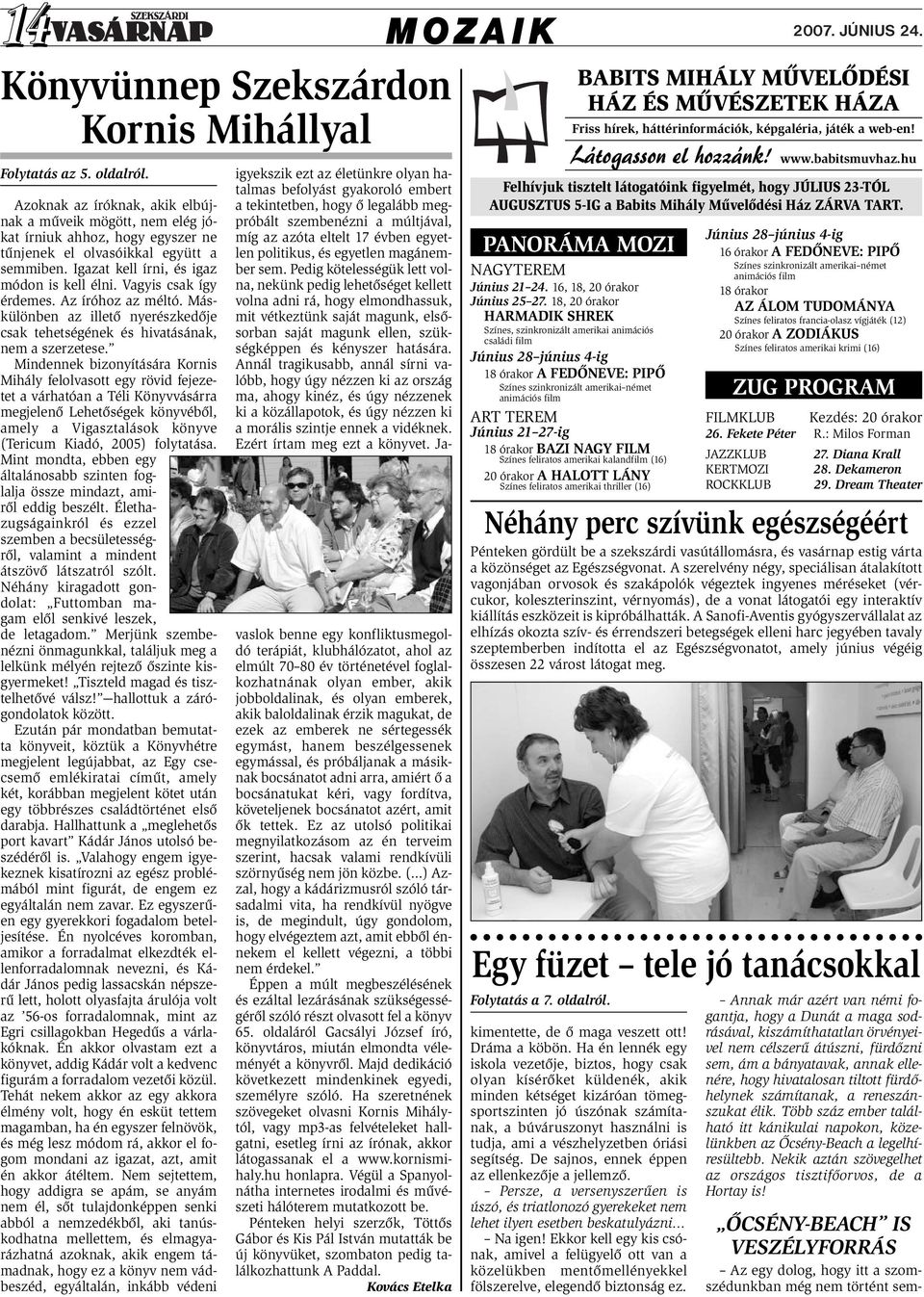 Vagyis csak így érdemes. Az íróhoz az méltó. Máskülönben az illető nyerészkedője csak tehetségének és hivatásának, nem a szerzetese.