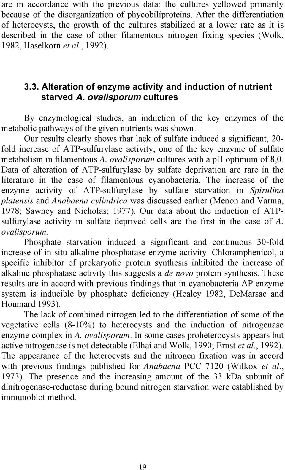 al., 1992). 3.3. Alteration of enzyme activity and induction of nutrient starved A.
