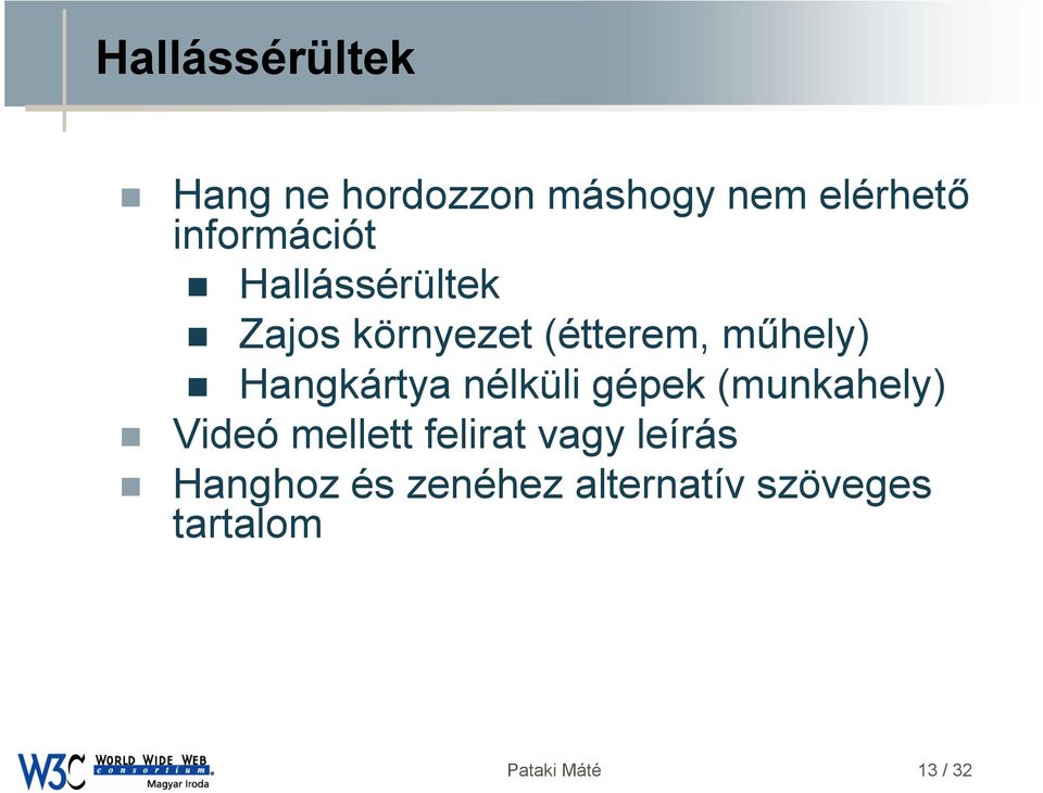 Hangkártya nélküli gépek (munkahely) Videó mellett felirat vagy