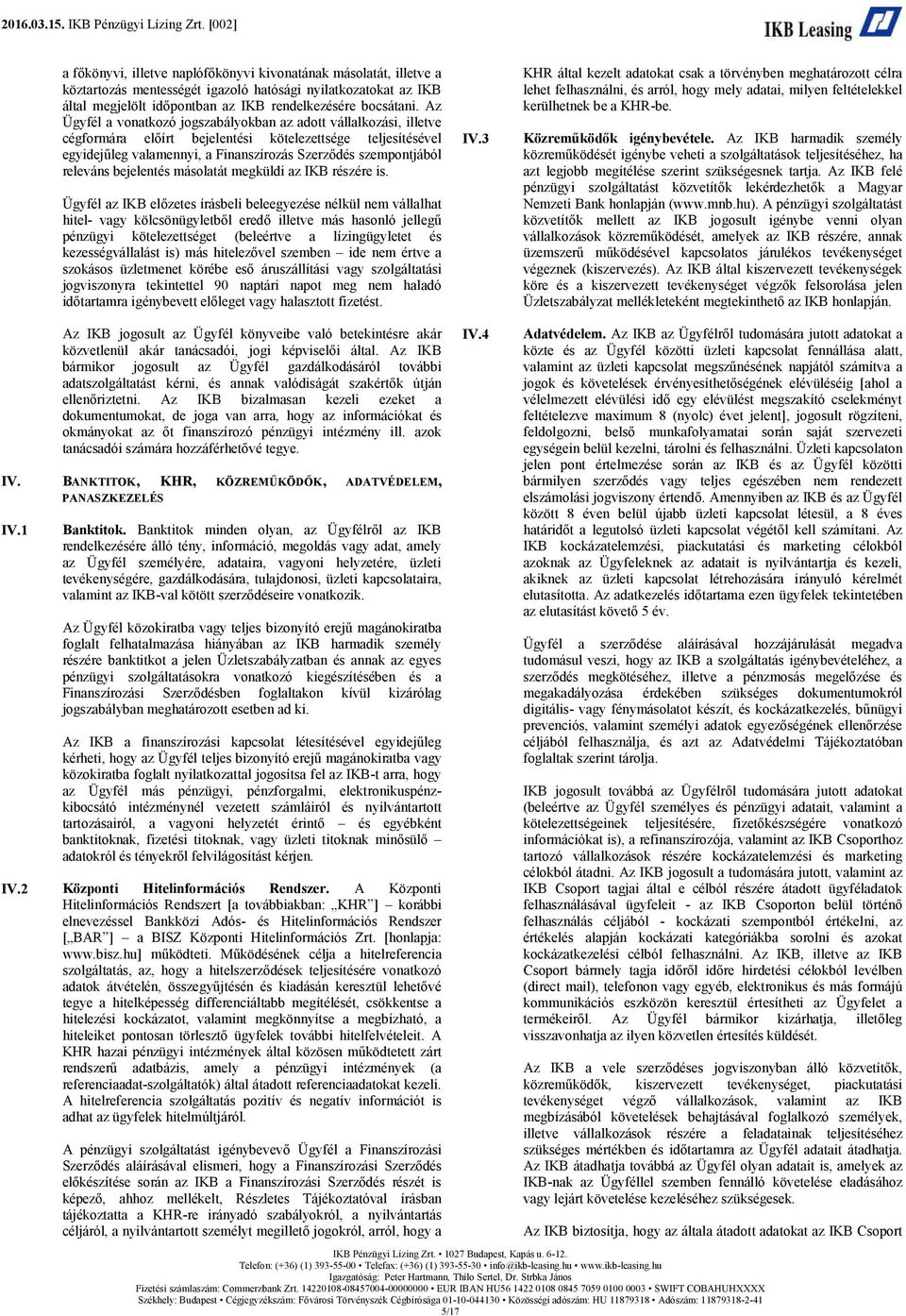 releváns bejelentés másolatát megküldi az IKB részére is.