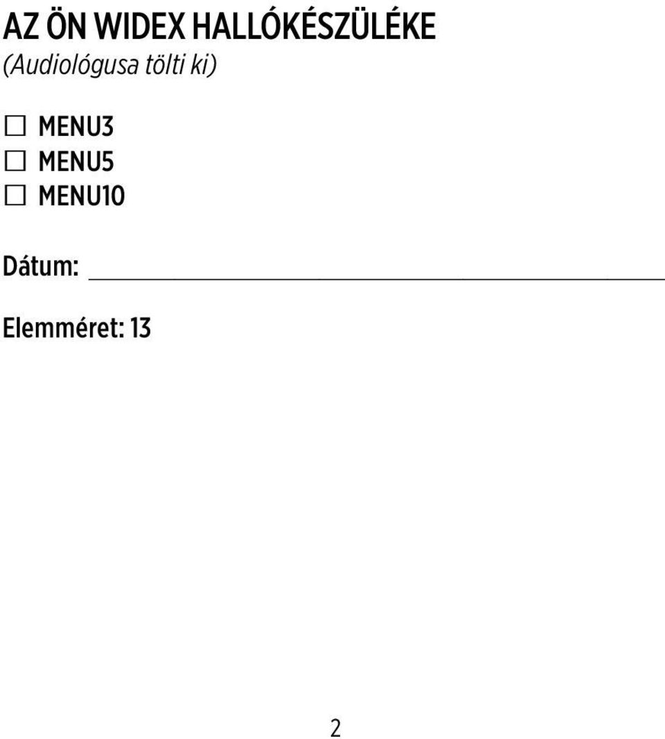 HASZNÁLATI UTASÍTÁS MENU SOROZAT. ME-19 modell fül mögötti hallókészülék  (BTE) - PDF Ingyenes letöltés