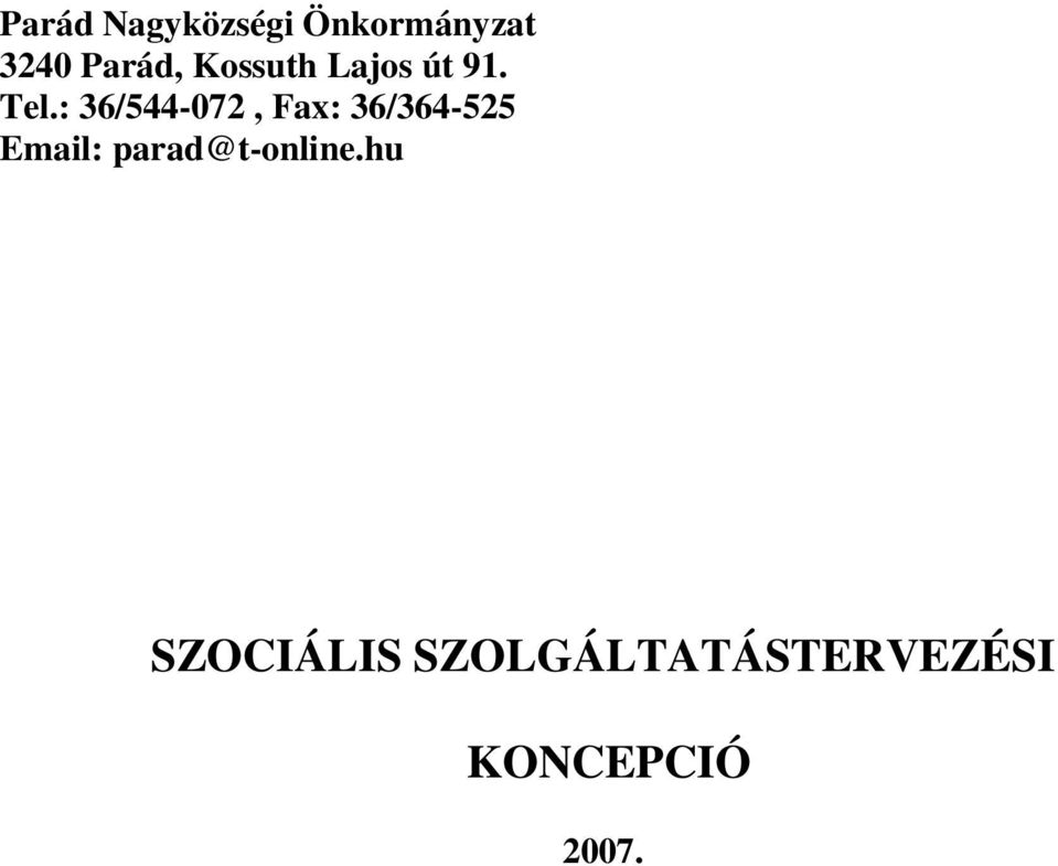 : 36/544-072, Fax: 36/364-525 Email: