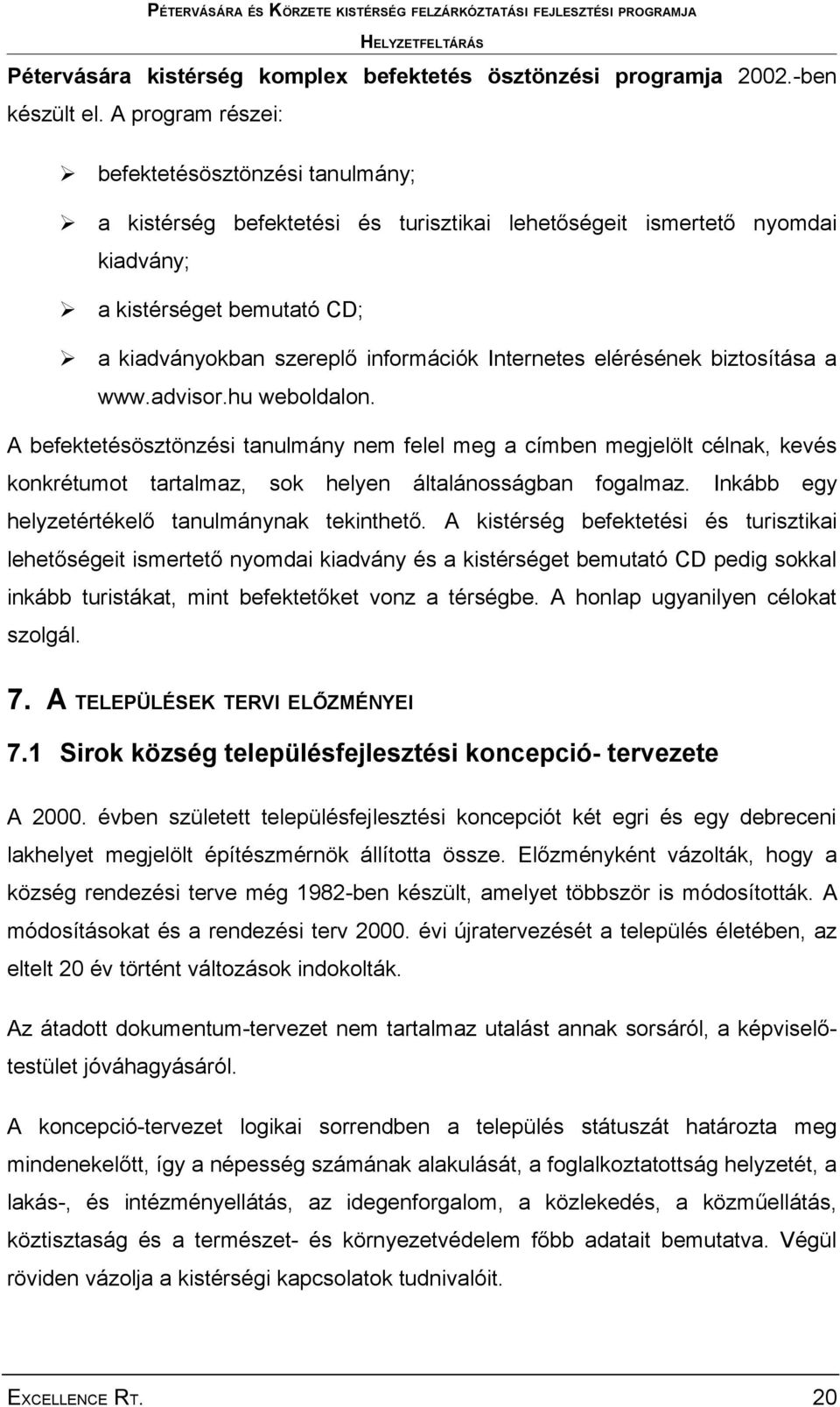 Internetes elérésének biztosítása a www.advisor.hu weboldalon.