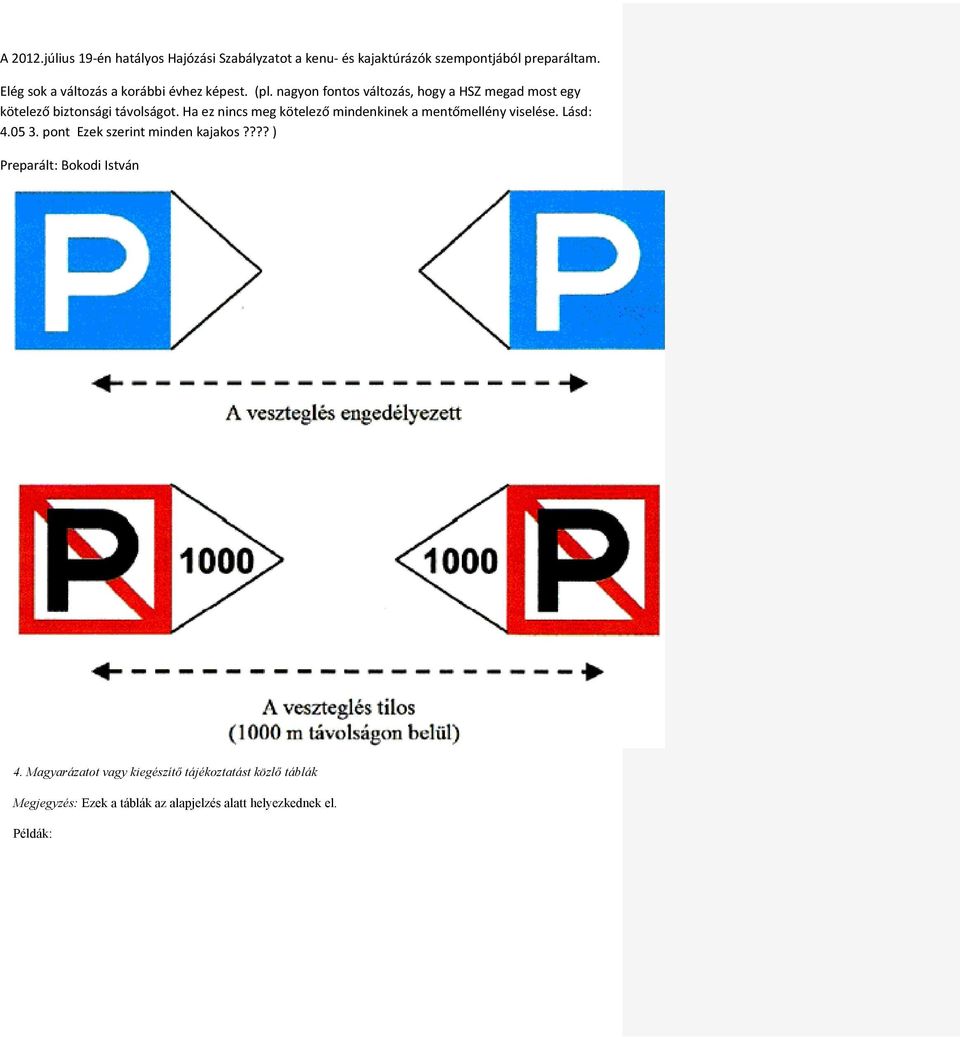 Megjegyzés: Ezek a táblák az