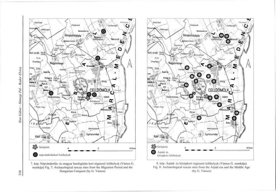 7: Archaeological rescue sites from the Migration Period and the Hungarian Conquest