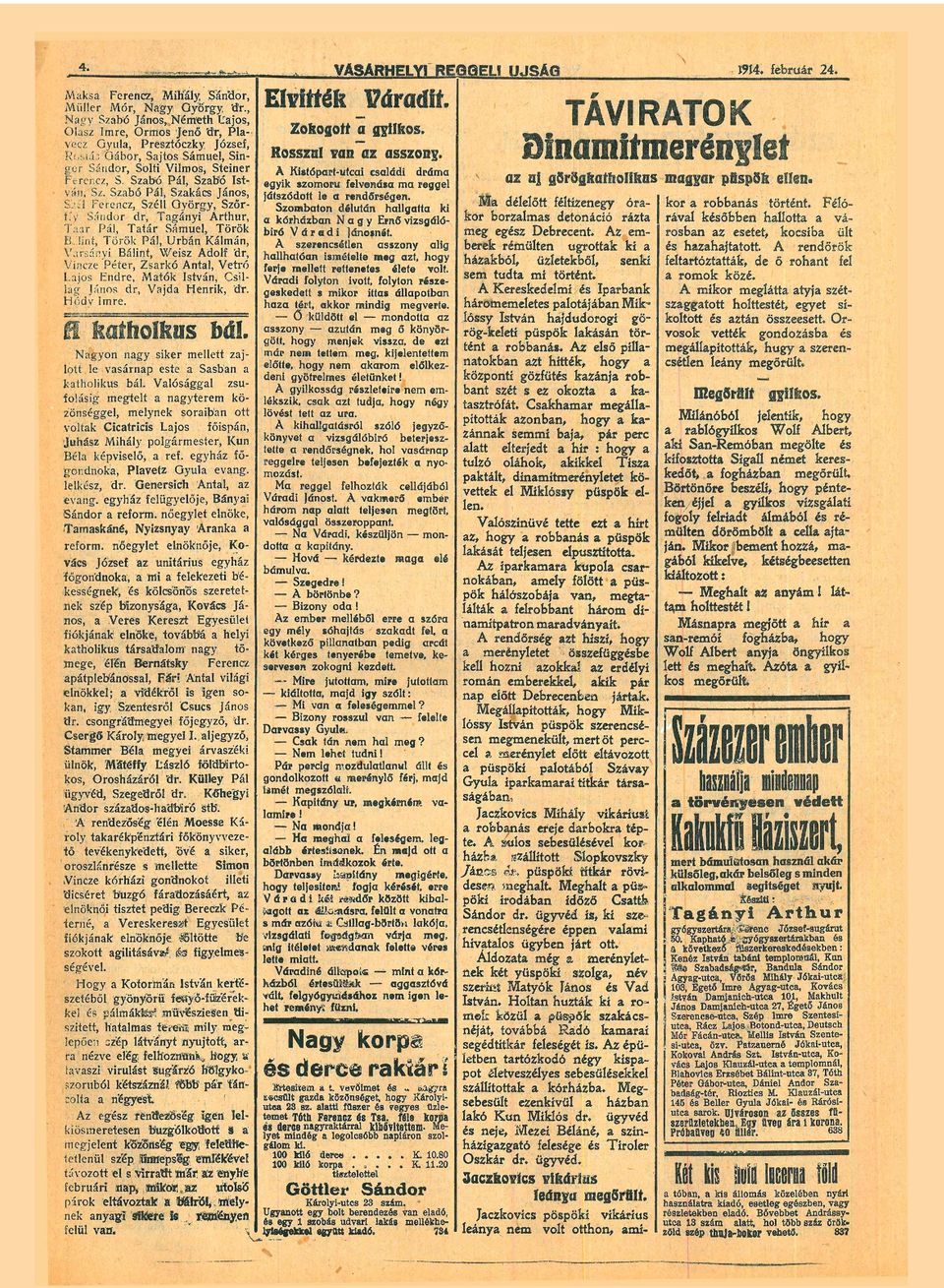 Szbó Pál, Szkács János, Sl'i'l Ferencz, Széli György, Szőrfi v Sándor dr, Tgányi Arthur, T;i:ir Pál, Ttár Sámuel, Török B.