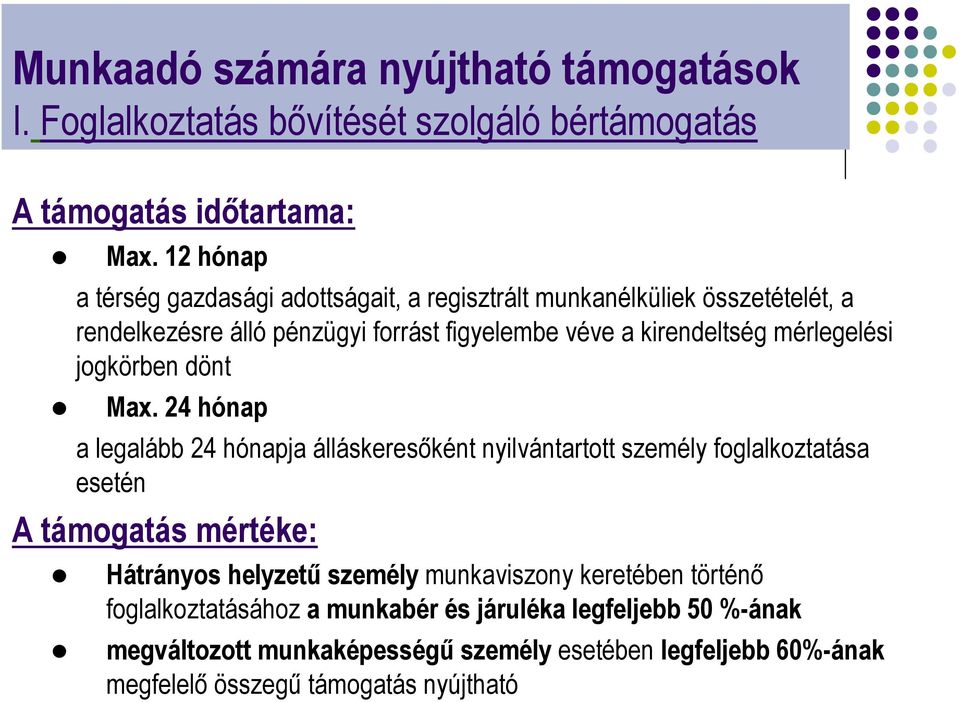 mérlegelési jogkörben dönt Max.