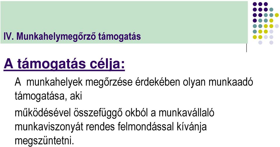 támogatása, aki működésével összefüggő okból a