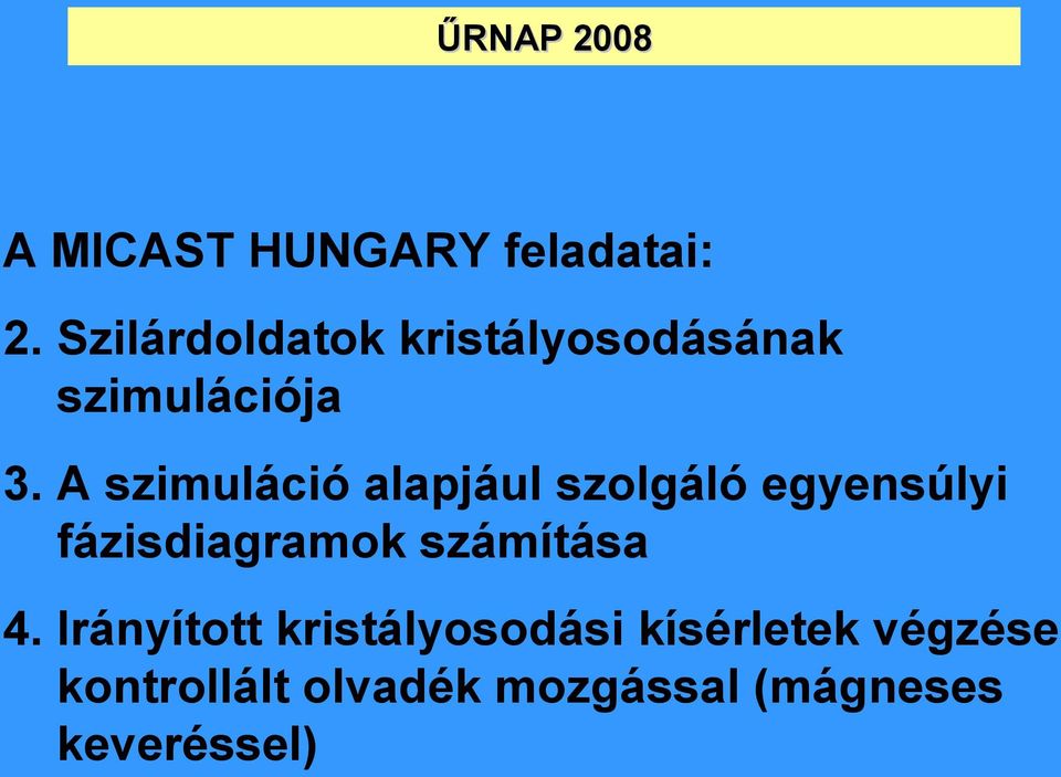 A szimuláció alapjául szolgáló egyensúlyi fázisdiagramok