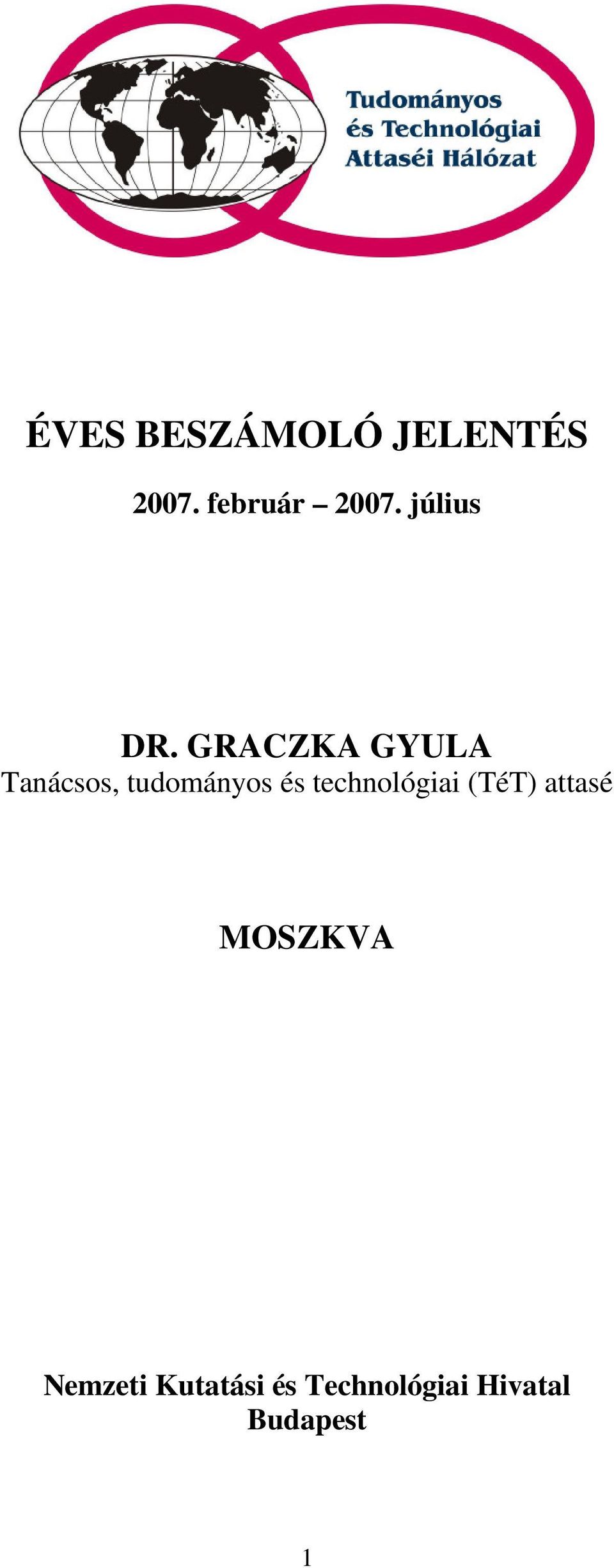 GRACZKA GYULA Tanácsos, tudományos és