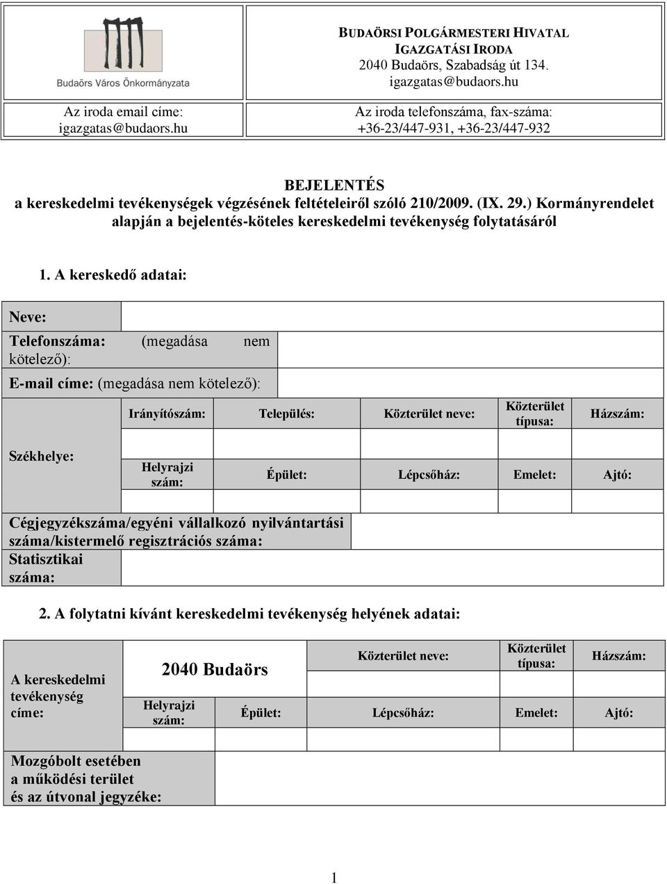 ) Kormányrendelet alapján a bejelentés-köteles kereskedelmi tevékenység folytatásáról 1.