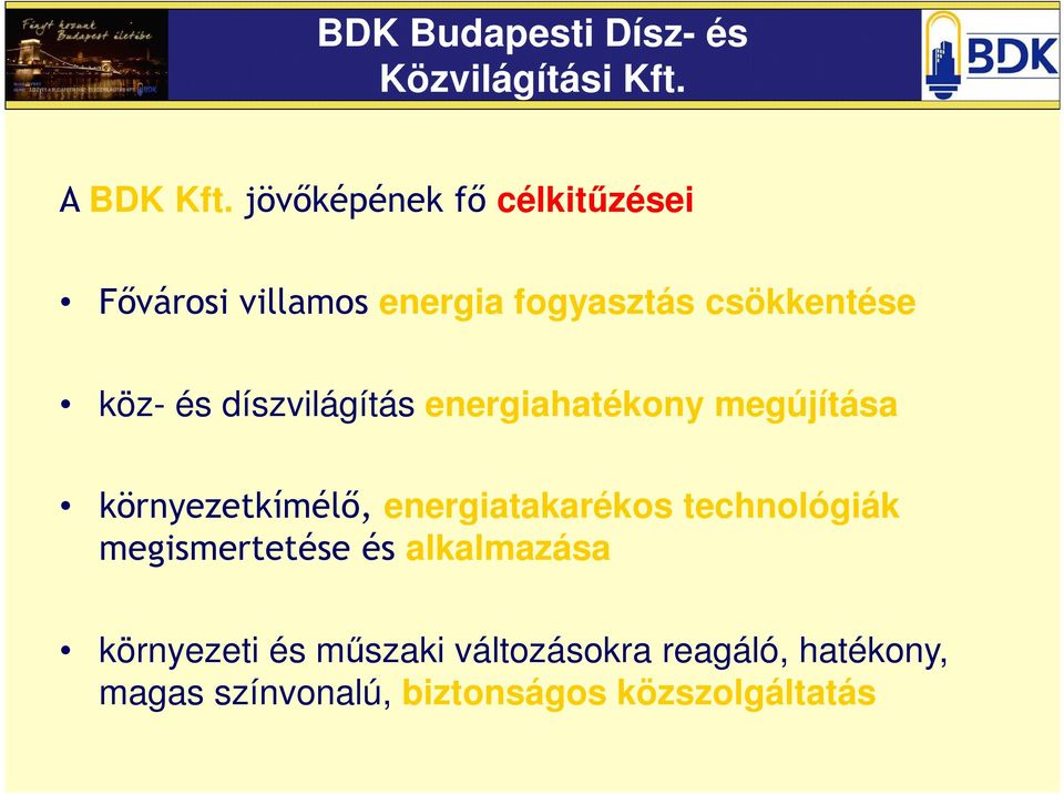 díszvilágítás energiahatékony megújítása környezetkímélő, energiatakarékos technológiák