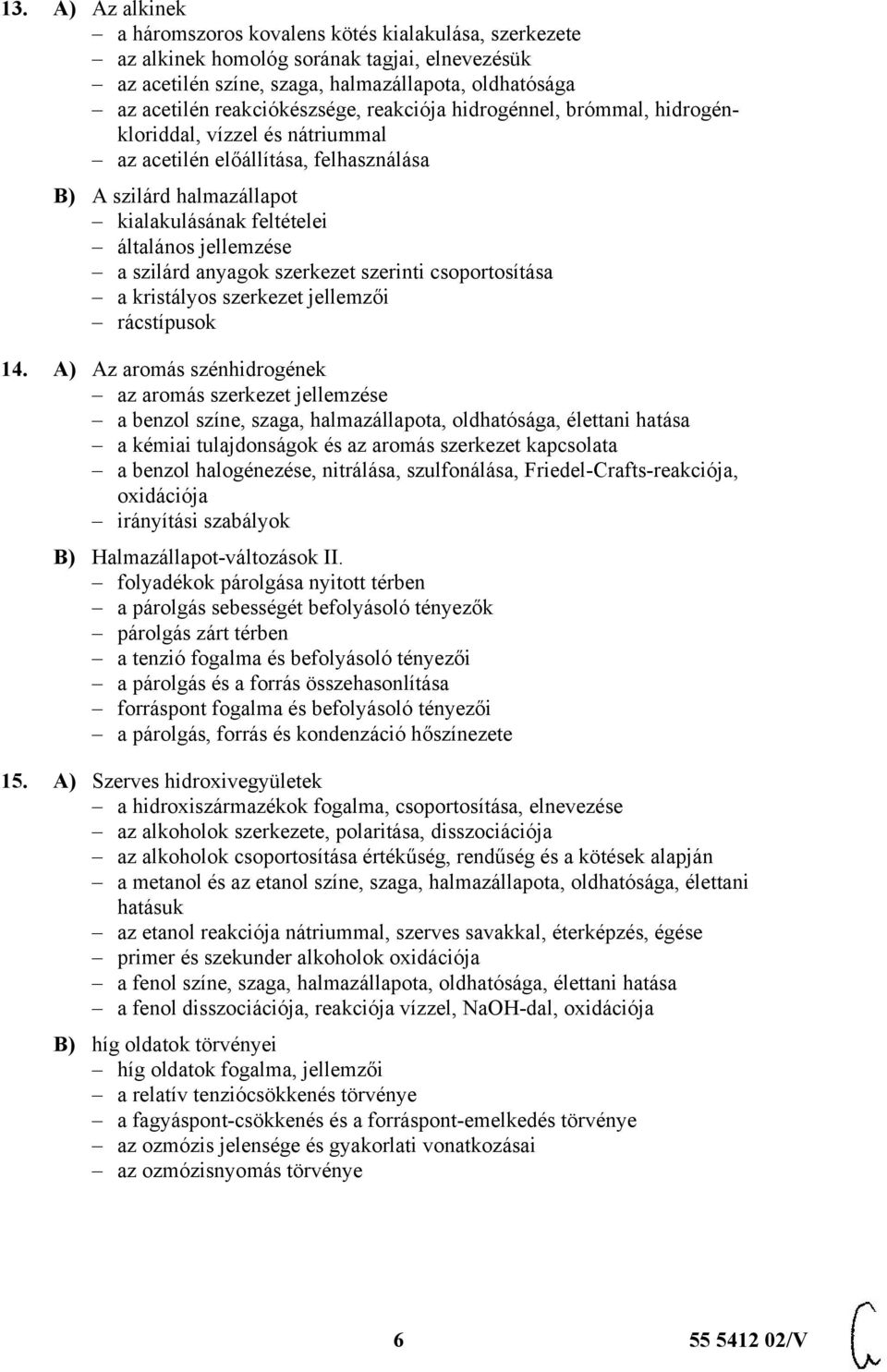 jellemzése a szilárd anyagok szerkezet szerinti csoportosítása a kristályos szerkezet jellemzői rácstípusok 14.