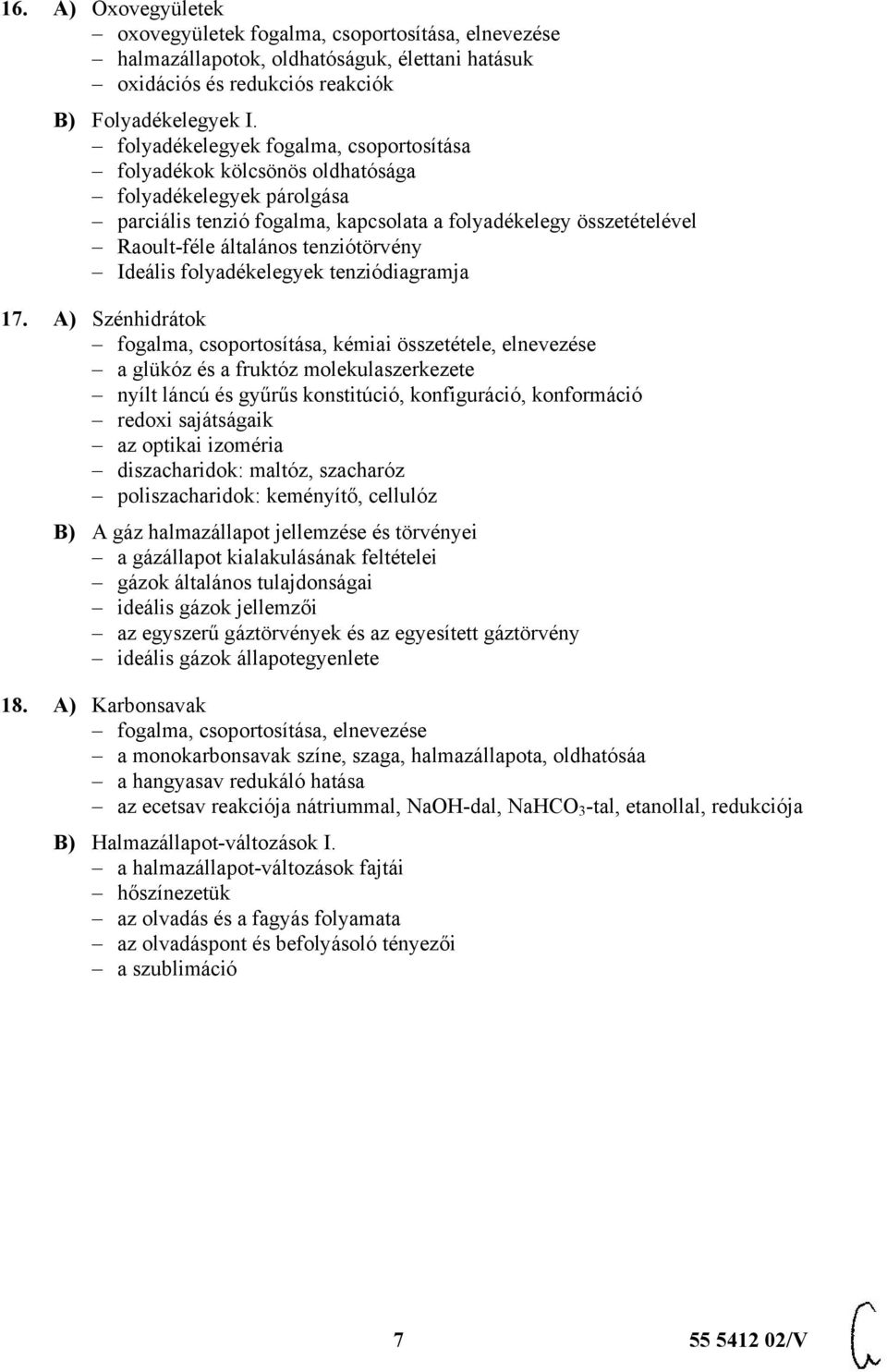 tenziótörvény Ideális folyadékelegyek tenziódiagramja 17.