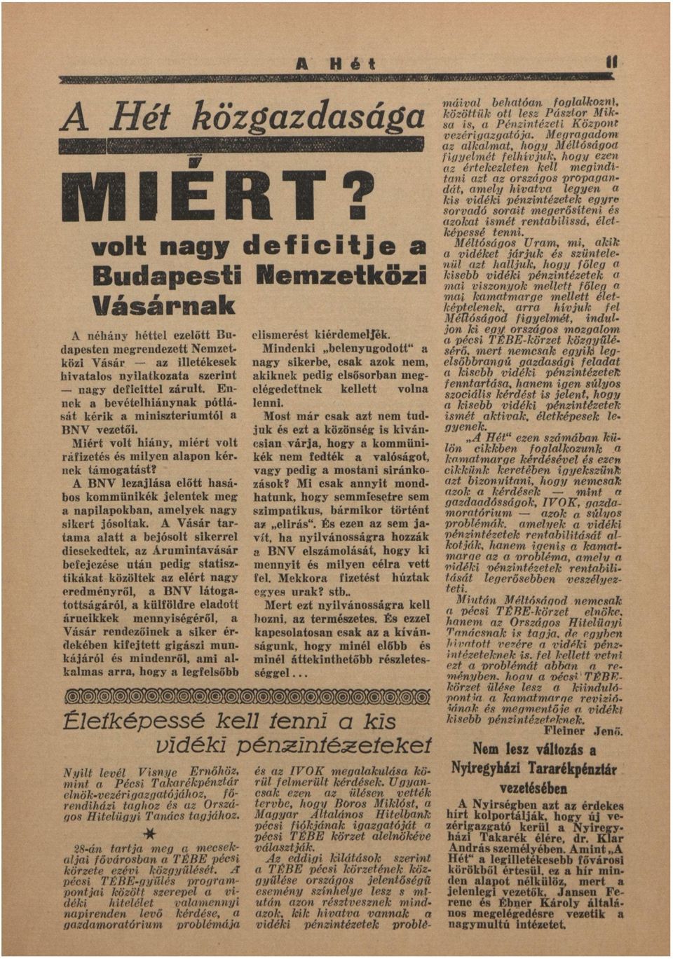 zokt ismét rentábilissá, életképessé tenni.