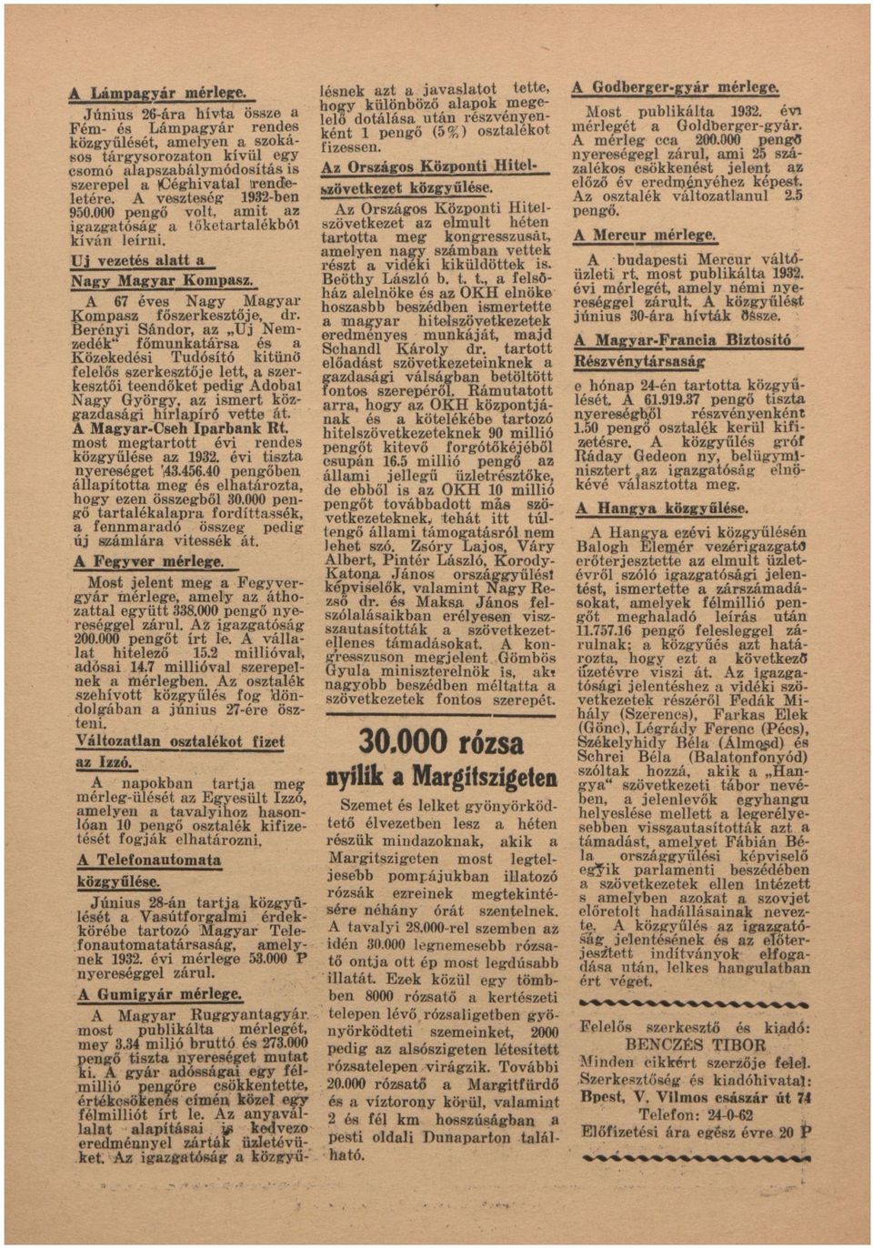 g h i v t l (rendeletére. veszteség 1932-ben 950.000 p e n g ő v o l t. m i t z igzgtóság tőketrtlékból k í v á n leírni. ü j vezet ltt Ngy Mgyr Kompsz.