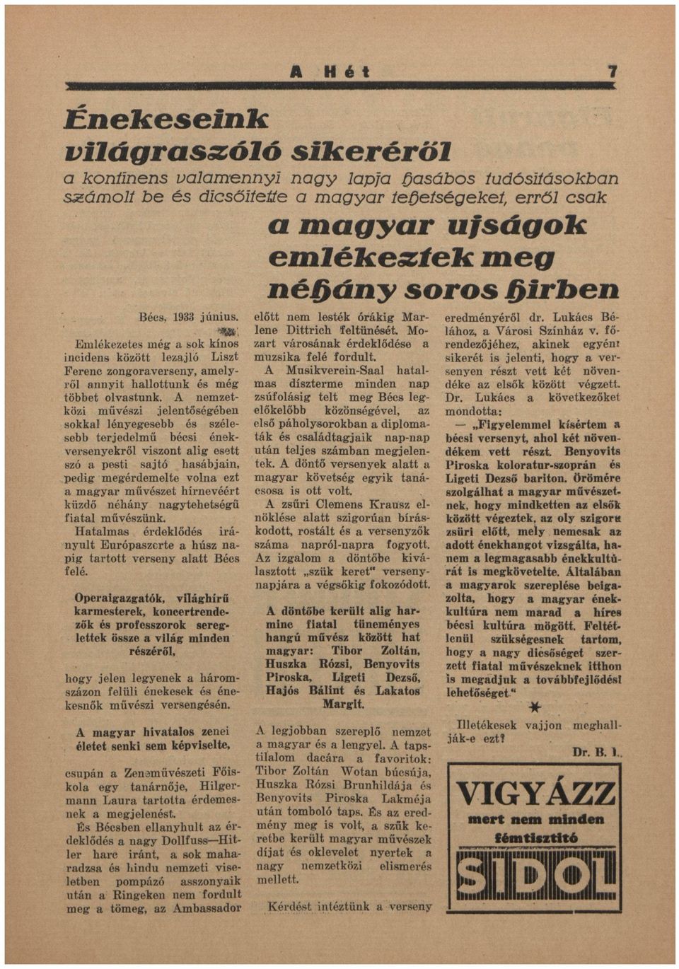 m\ E m l é k e z e t e s m é g sok k í n o s incidens között lezjló Liszt Ferenc zongorverseny, melyr ő l n n y i t h l l o t t u n k m é g többet olvstunk.