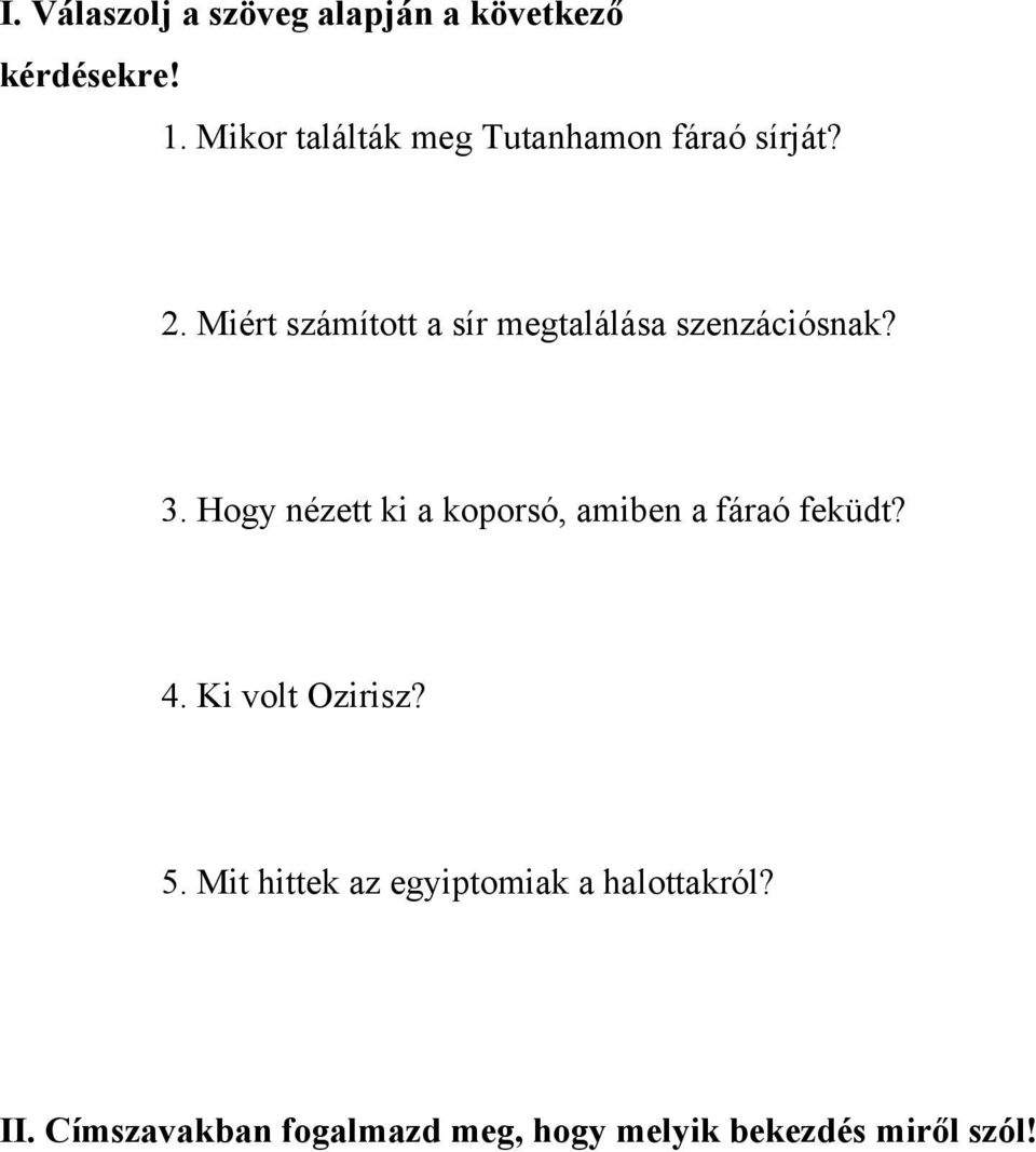 Miért számított a sír megtalálása szenzációsnak? 3.