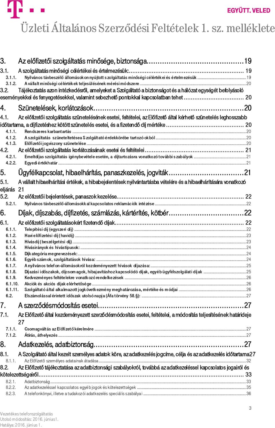 .. 20 4. Szünetelések, korlátozások...20 4.1.