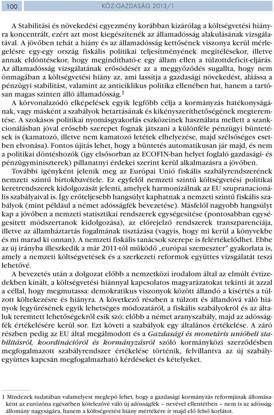 állam ellen a túlzottdeficit-eljárás.