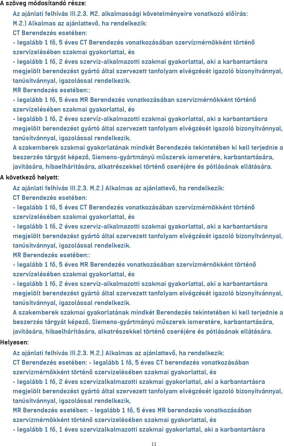 alkalmassági követelményeire vonatkozó előírás: M.2.